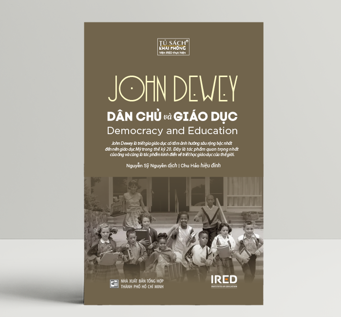 Sách - Dân Chủ Và Giáo Dục (Democracy and Education) - John Dewey - IRED Books