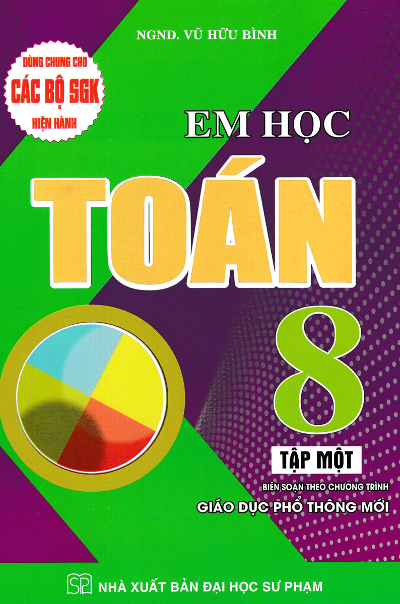 SÁCH - COMBO EM HỌC TOÁN LỚP 8 TẬP 1 + 2 (DÙNG CHUNG CHO CÁC BỘ SGK HIỆN HÀNH) (BỘ 2 CUỐN)