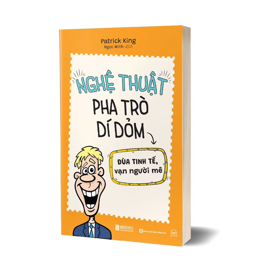 Nghệ thuật pha trò dí dỏm: đùa tinh tế, vạn người mê
