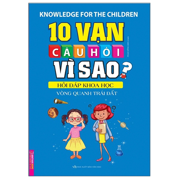 Fahasa - 10 Vạn Câu Hỏi Vì Sao Hỏi Đáp Khoa Học - Vòng Quanh Trái Đất (Tái Bản 2020)