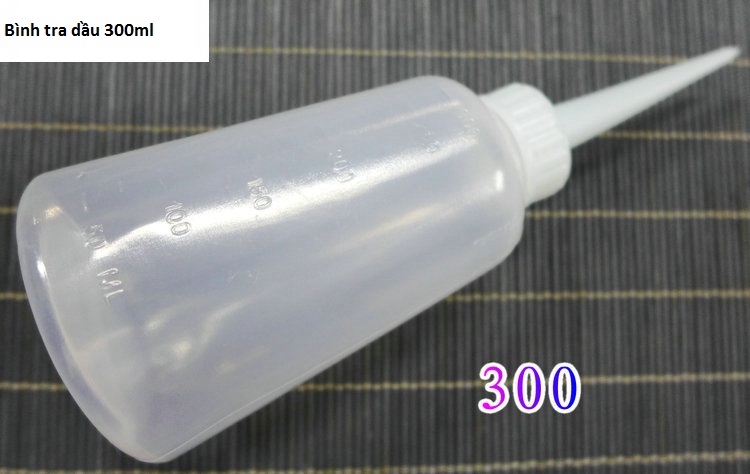 Bình tra dầu máy 50ml, 60ml, 120ml, 300ml