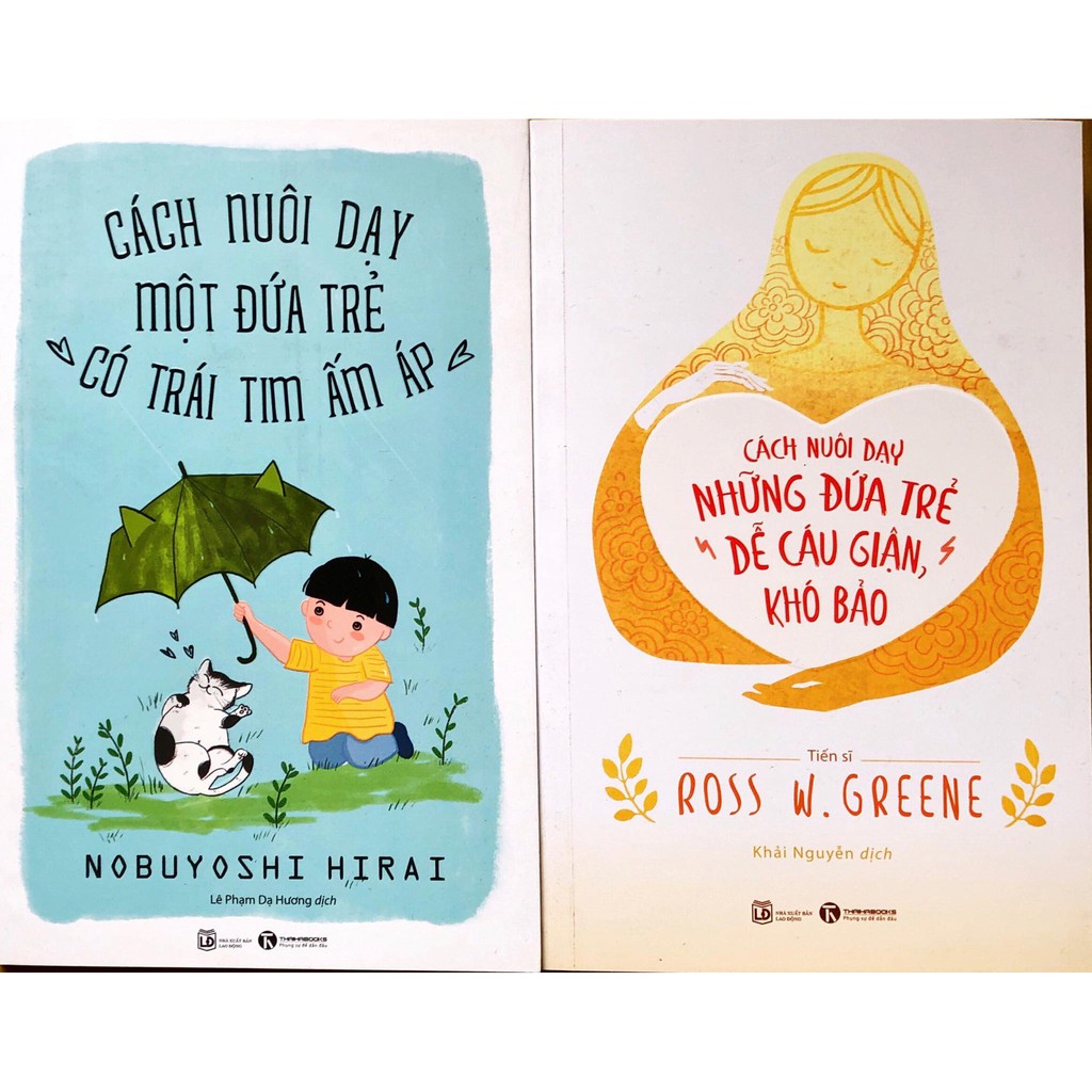 Sách - combo cách nuôi dạy một đứa trẻ có trái tim ấm áp + cách nuôi dạy những đứa trẻ dễ cáu giận khó bảo