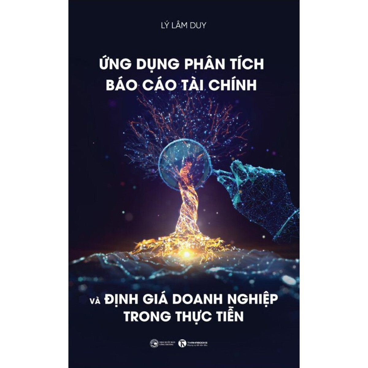 Sách - Ứng dụng Phân tích báo cáo tài chính và định giá doanh nghiệp trong thực tiễn