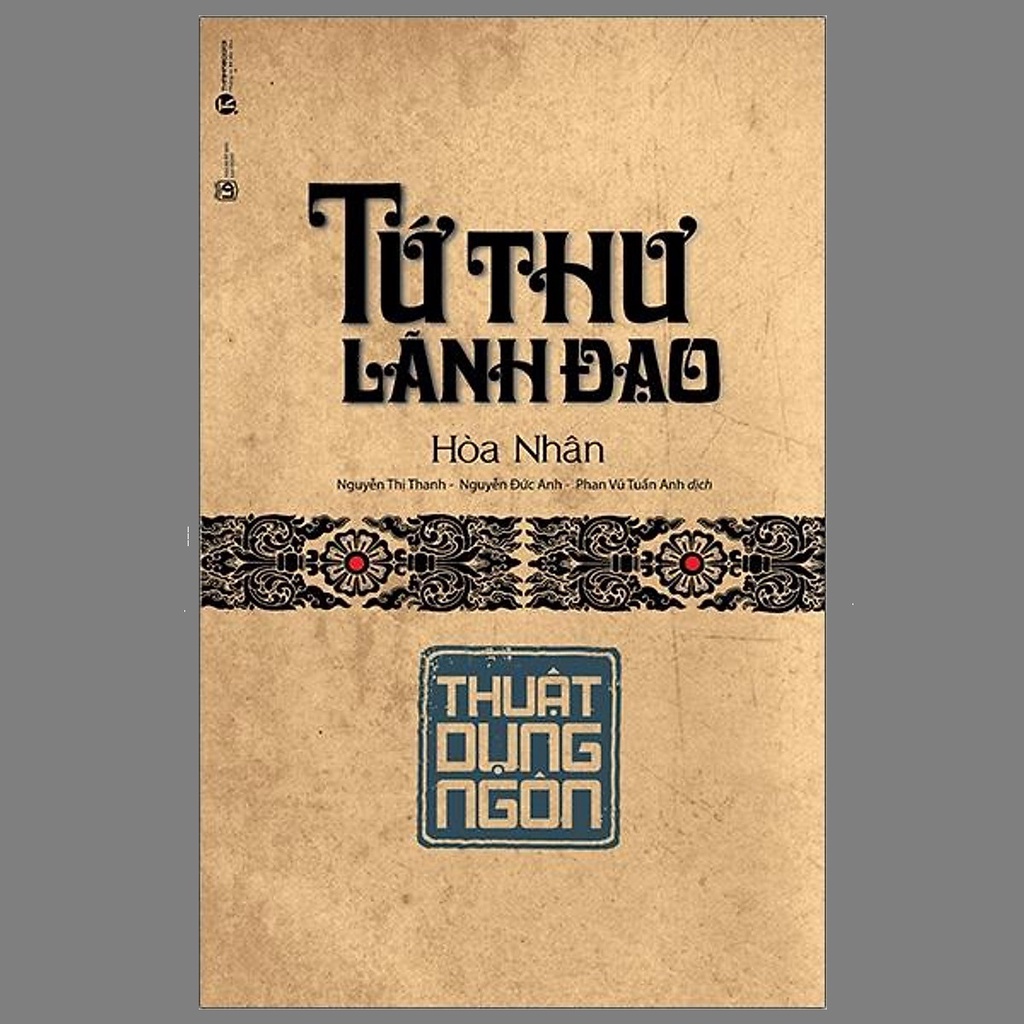 Tứ Thư Lãnh Đạo - Thuật Dụng Ngôn (Tái Bản)