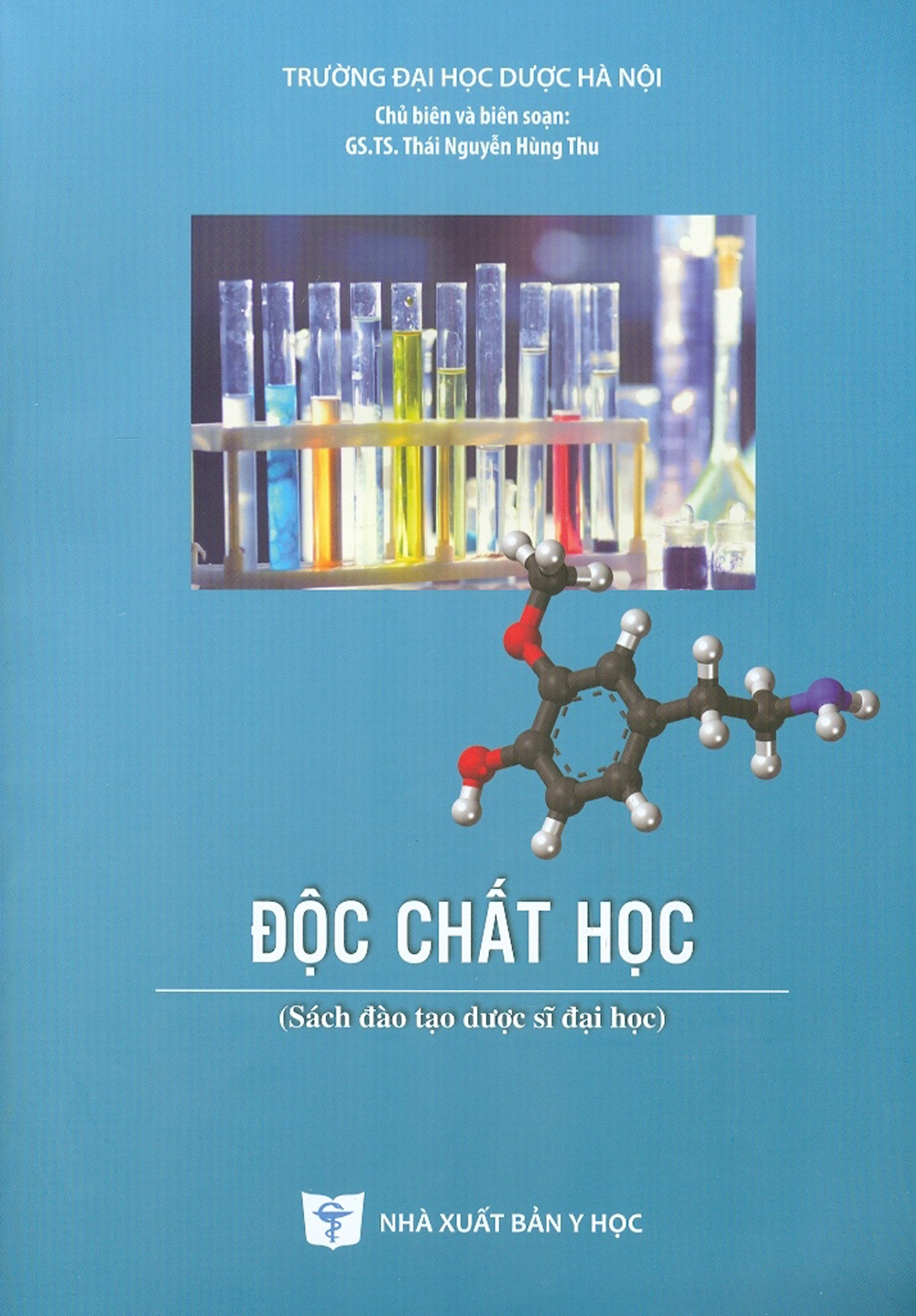Độc Chất Học (Sách Đào Tạo Dược Sĩ Đại Học)