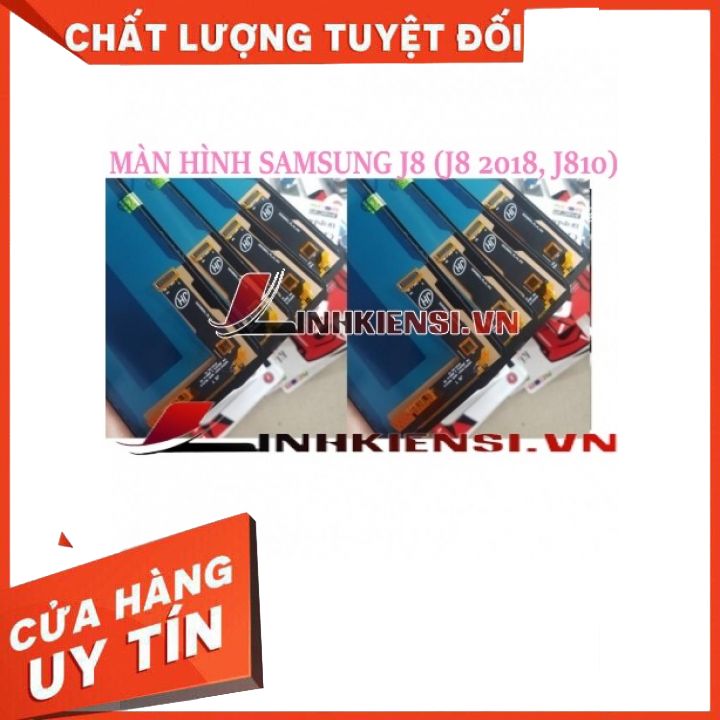 MÀN HÌNH SAMSUNG J8 (J8 2018, J810) CÔNG NGHỆ MỚI