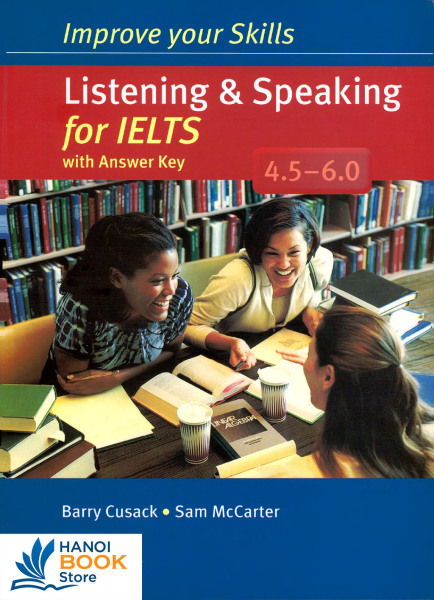 Improve Your Skills: Listening & Speaking for IELTS 4.5-6.0 Students Book with key