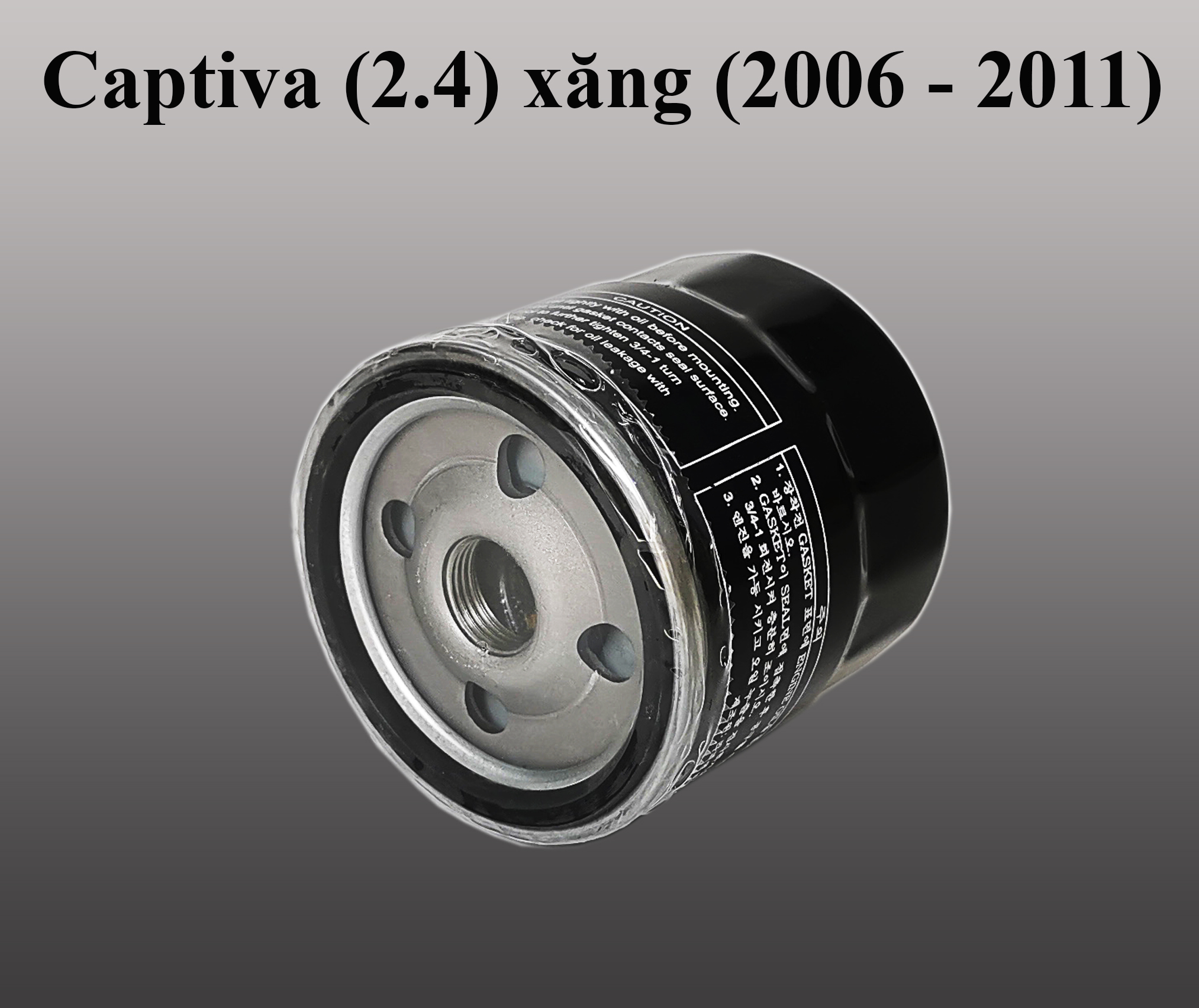 Lọc nhớt Captiva (2.4) máy xăng (2006 - 2011)
