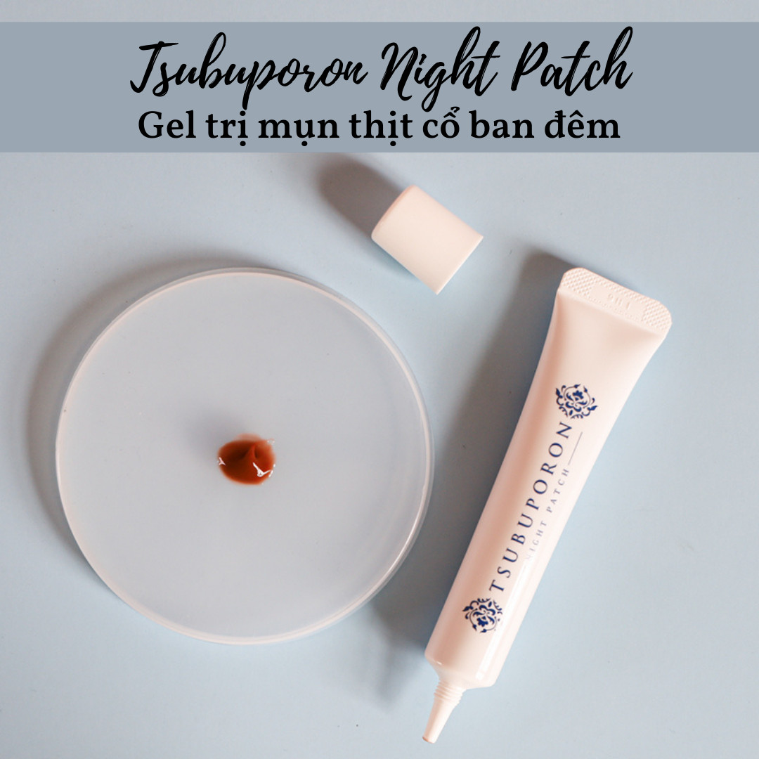 [HCM]GEL XOÁ MỤN THỊT CỔ BAN ĐÊM TSUBUPORON NIGHT PATCH