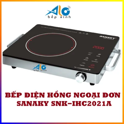 [HCM]Bếp hồng ngoại Sanaky SNK-IHC2021A - Không kén nồi - Công suất 2000W - Bảo hành 1 năm - Alo Bếp Xinh