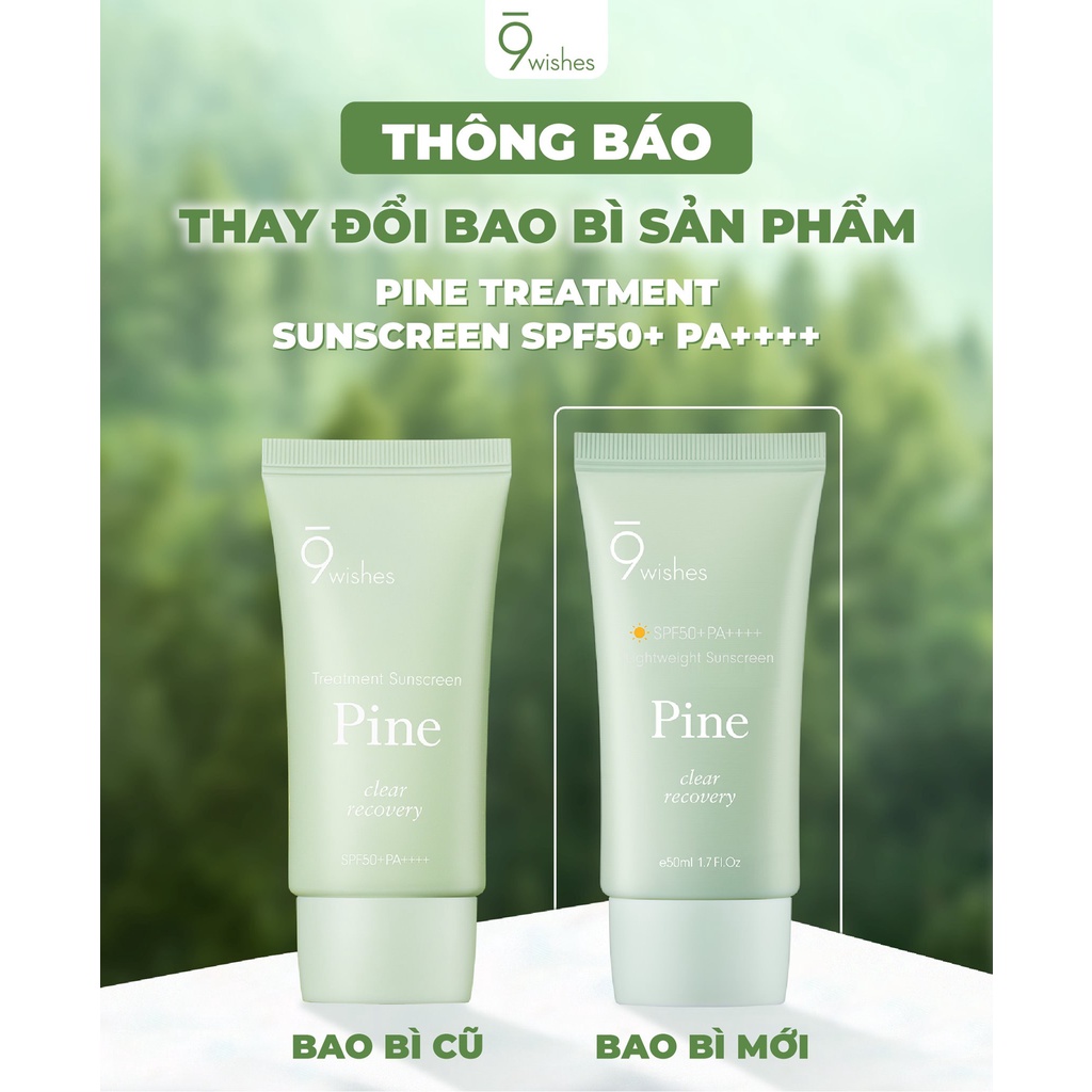 Kem Chống Nắng Mỏng Nhẹ, Kiềm Dầu 9 Wishes Pine Lightweight Suncreen SPF50+ PA++++ 50ml _ 9 Wishes Chính Hãng