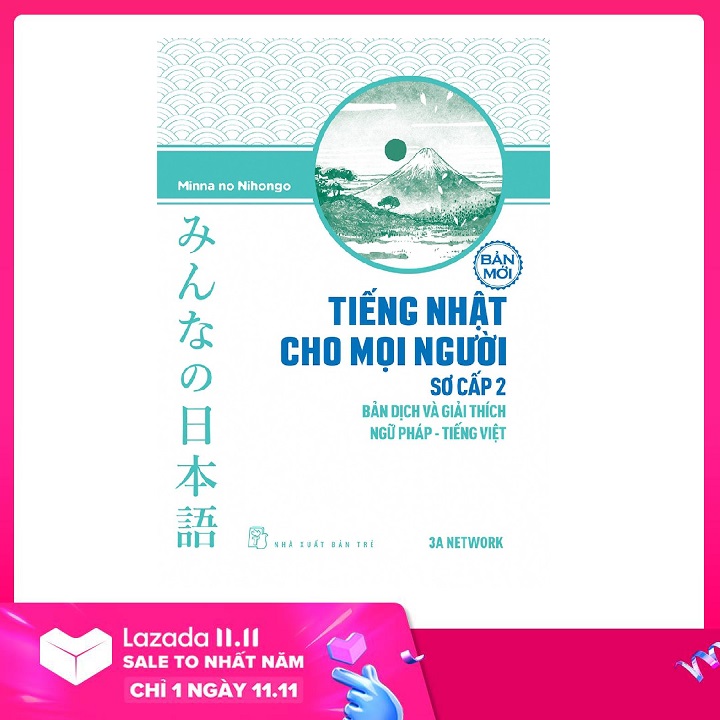 Sách -  Tiếng Nhật Cho Mọi Người - Sơ Cấp 2 - Bản Dịch Và Giải Thích Ngữ Pháp - Tiếng Việt (Bản Mới) - TRẺ - Newshop