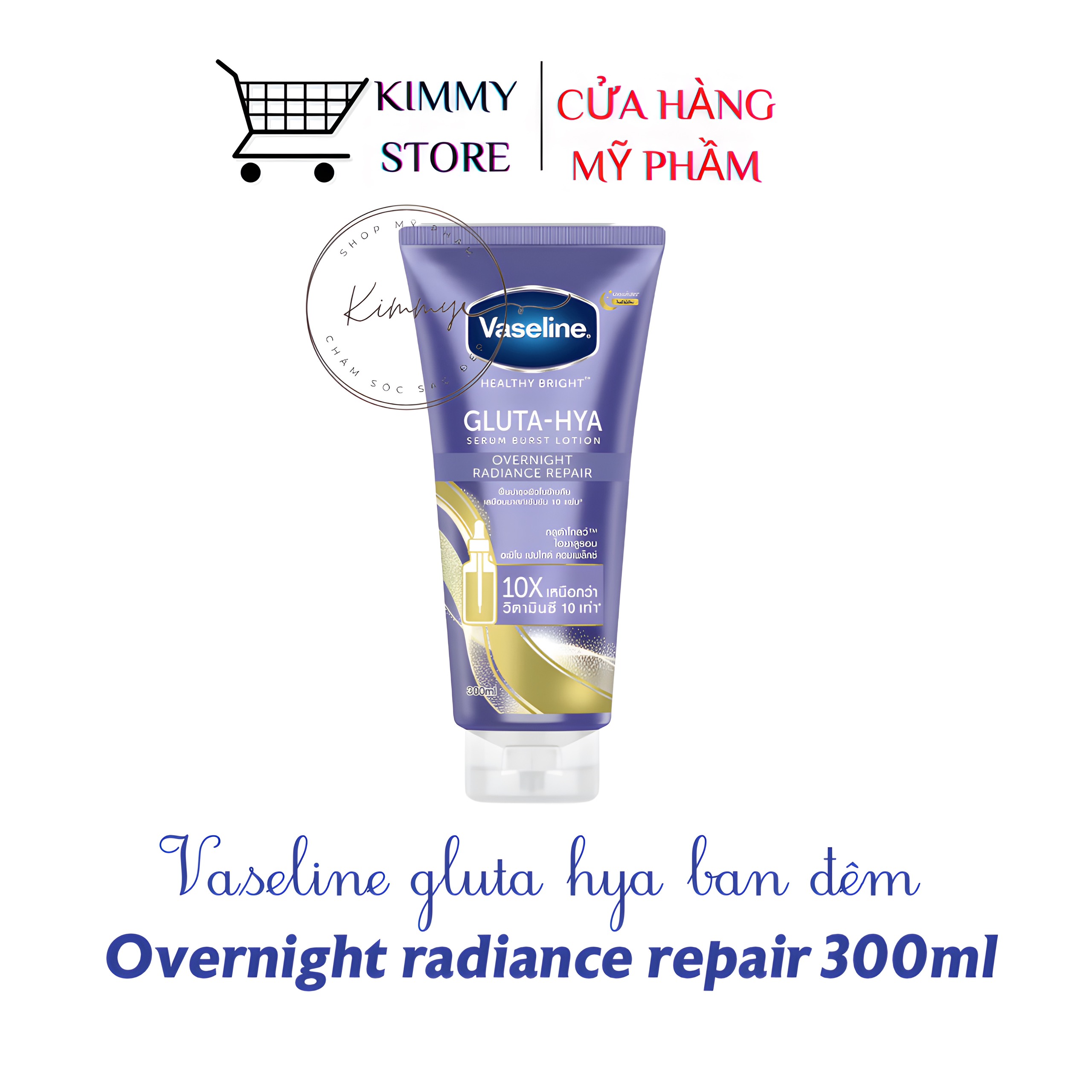 Sữa Dưỡng Thể Vaseline Gluta-Hya 10X Overnight Radiance Repair ban đêm Thái lan 300ml