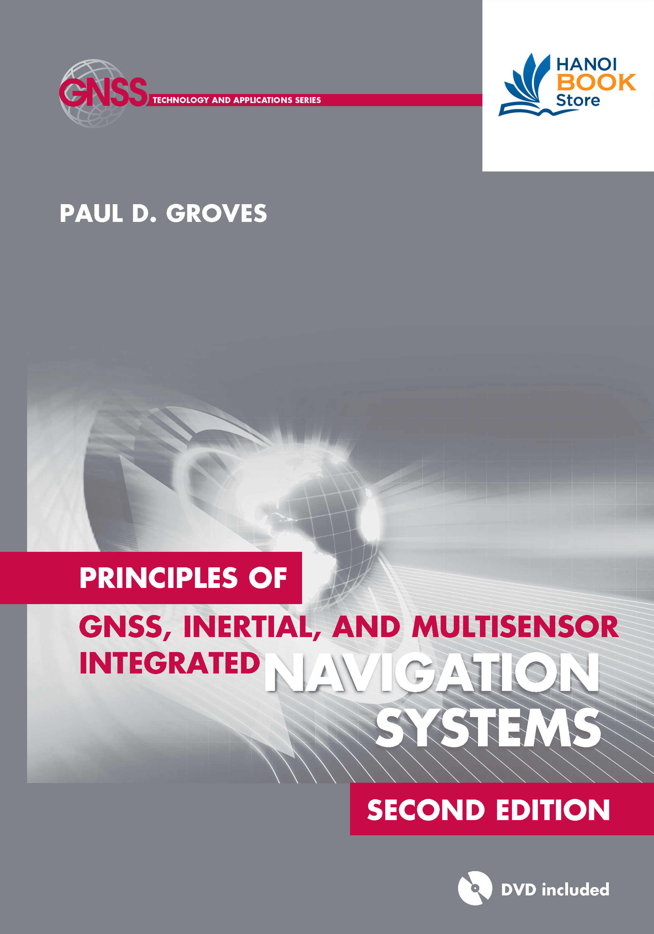 Principles of GNSS, inertial, and multi-sensor integrated navigation systems