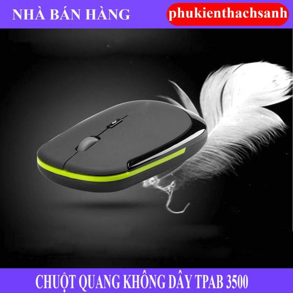 Bảng giá [HCM]Chuột Quang Không Dây TPAB 3500 Siêu Mỏng Cho Máy Tính Laptop Tiện Lợi Giá Rẽ Phong Vũ