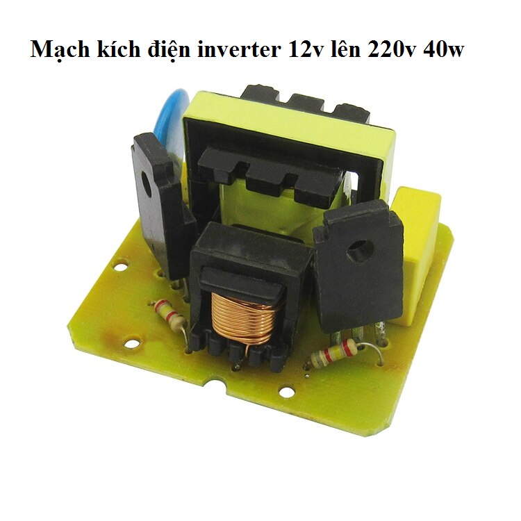 Mạch kích điện inverter 12v lên 220v 40w