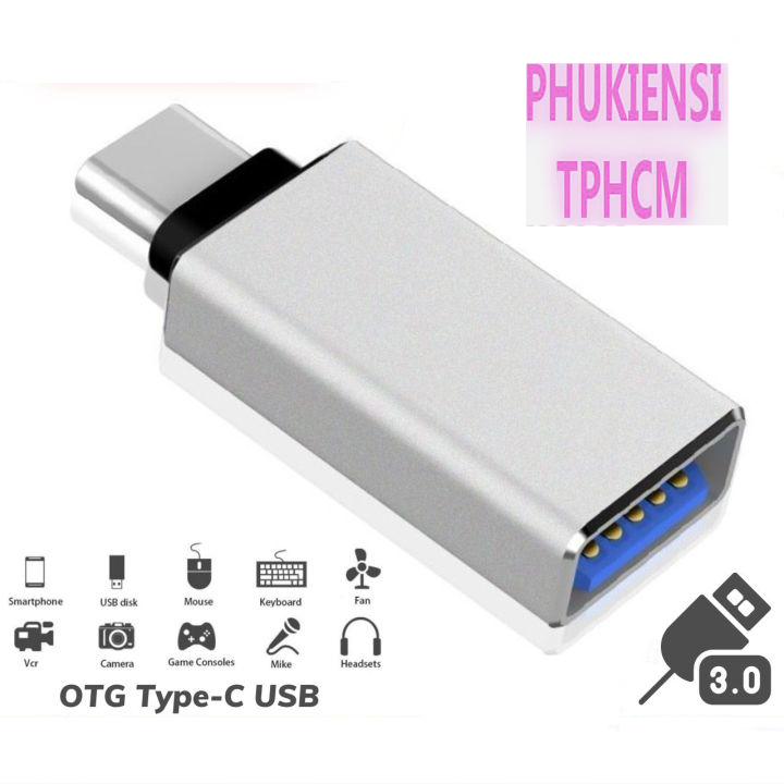 OTG Chuyển Đổi Type C Sang USB 3.0 kết nối ngoại vi chuột bàn phím sạc pin đọc truyền dữ liệu cho máy Macbok Samsun Xiaom Oppo Android
