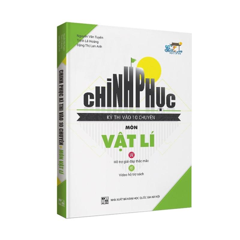Mua Chinh Phục Kỳ Thi Vào 10 Chuyên Môn Vật Lí