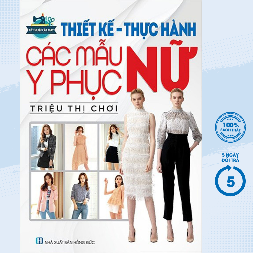 Sách - kỹ thuật cắt may: thiết kế - thực hành các mẫu y phục nữ - newshop