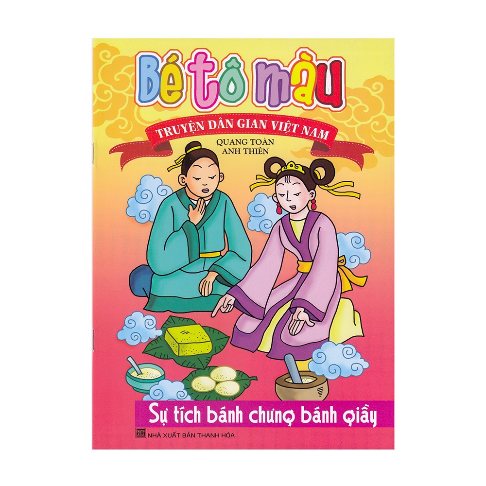 Bé Tô Màu Truyện Dân Gian Việt Nam - Sự Tích Bánh Chưng Bánh Giầy - 8935072940379