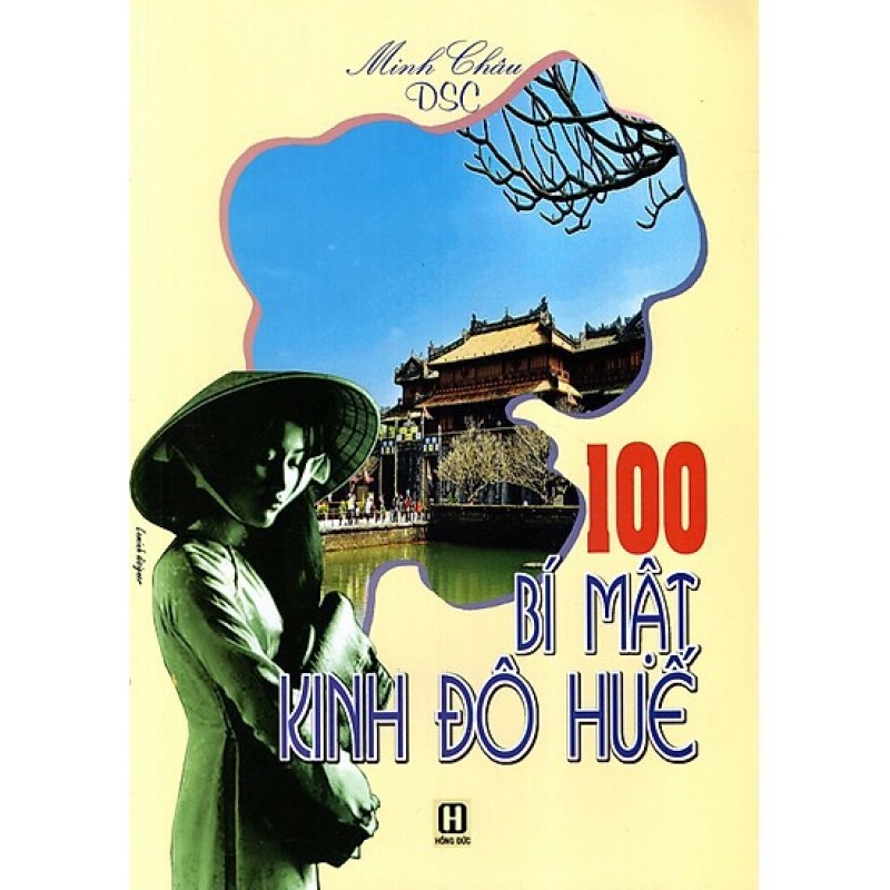 Sách - 100 Bí Mật Kinh Đô Huế