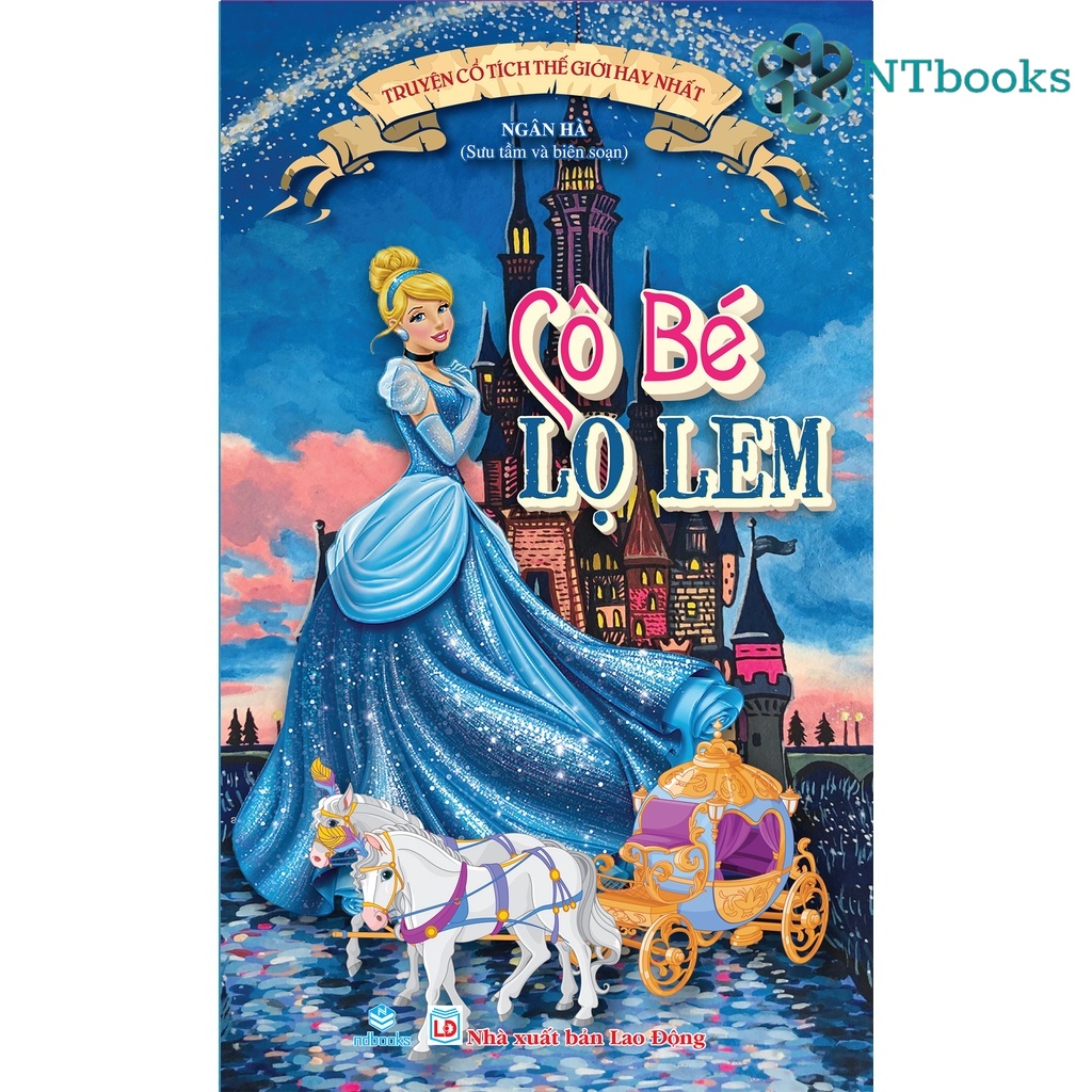 Sách - Truyện cổ tích thế giới hay nhất - Cô bé lọ lem - NTbooks