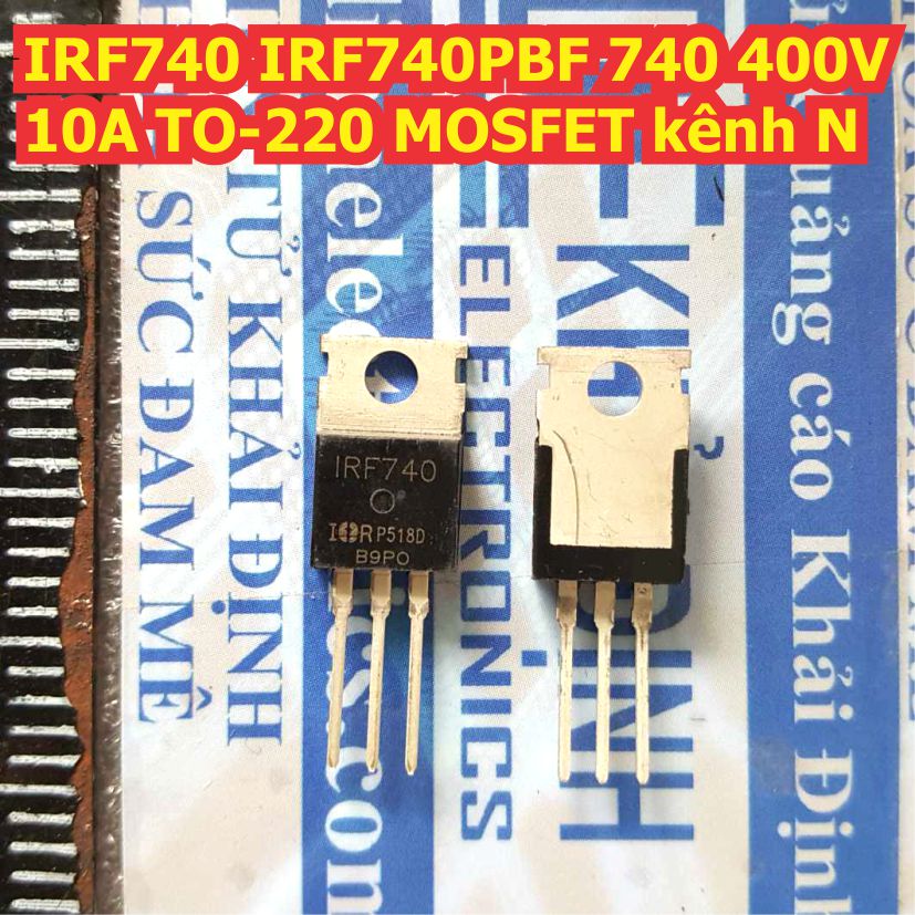 5 con IRF740 IRF740PBF 740 400V 10A TO-220 MOSFET kênh N kde3766