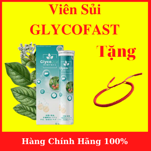 [HCM][ Chính Hãng ] Viên sủi Glycofast - Công Nghệ Đột Phá Nhất Giúp Đẩy Lùi Các Biểu Hiện Bệnh Gan- Tặng vòng tay chỉ đỏ- AN001