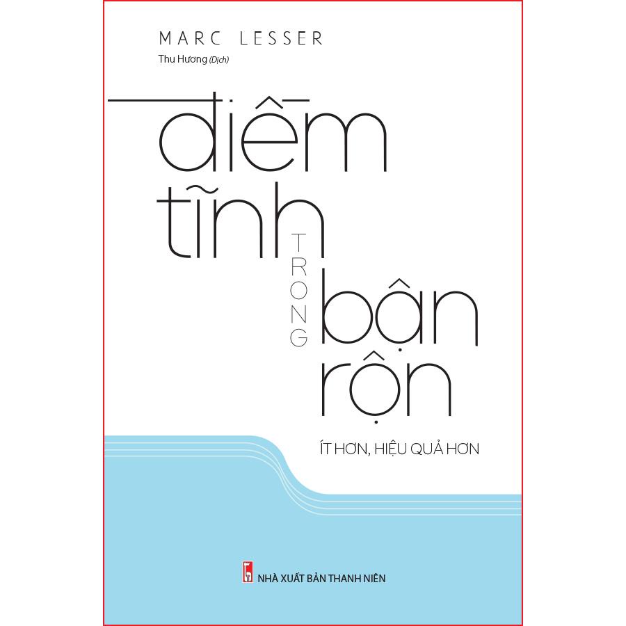 Sách: điềm tĩnh trong bận rộn ít hơn hiệu quả hơn - tskn