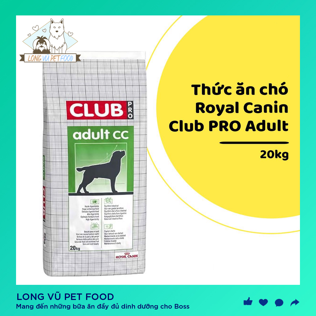 Túi 20kg] Royal Canin Club PRO Adult Thức ăn cho chó trưởng thành trên 12  tháng, không phân biệt giống chó và kích cỡ - Hạt cho chó royal canin - Long