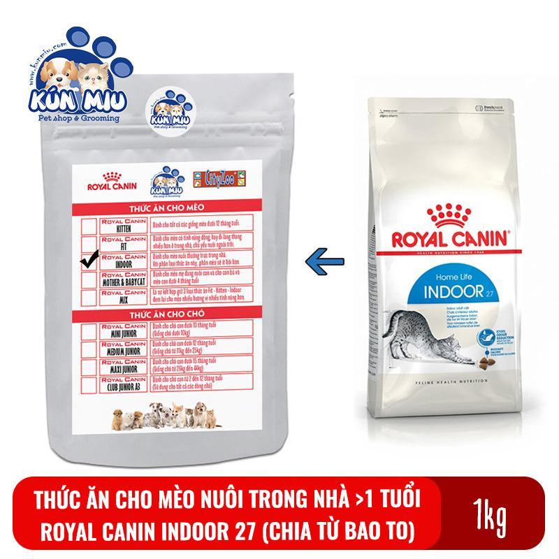 Thức ăn cho mèo nuôi trong nhà, ít vận động Royal canin Indoor 27 túi zip 1kg (chia từ bao 10kg)