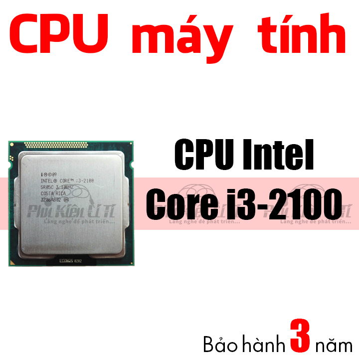 [HCM]Bộ vi xử lý cpu intel Core i3 2100 3M bộ nhớ đệm tối đa 310 GHz - Bảo hành 3 năm