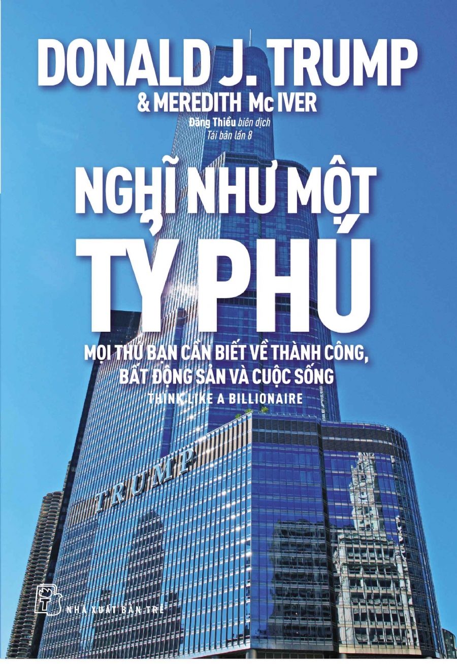 D.Trump. Nghĩ như một tỷ phú