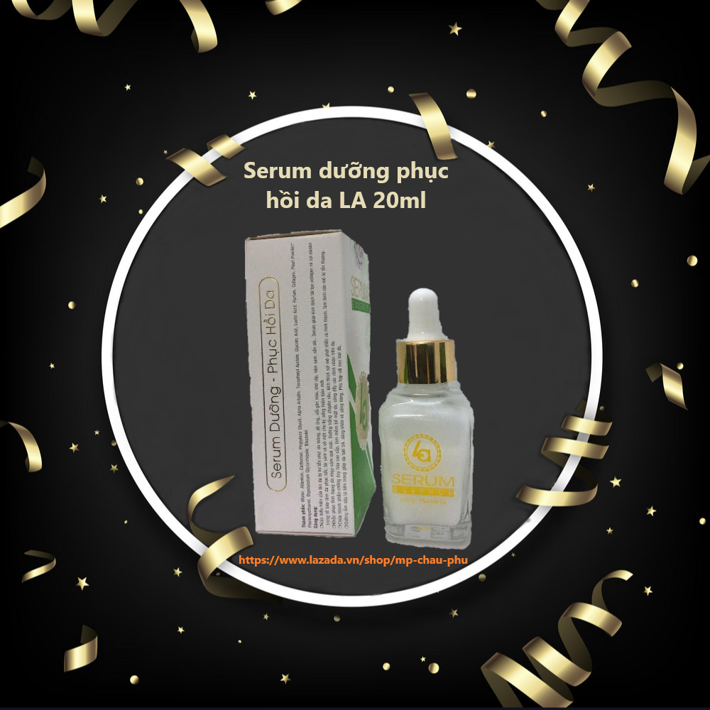 Serum dưỡng phục hồi da LA 20ml