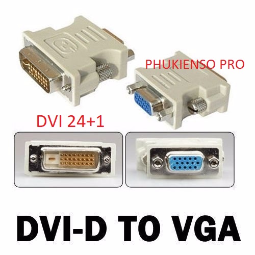 [HCM]Đầu chuyển DVI sang VGA ( DVI 24+1 to VGA và DVI 24+5 to VGA )