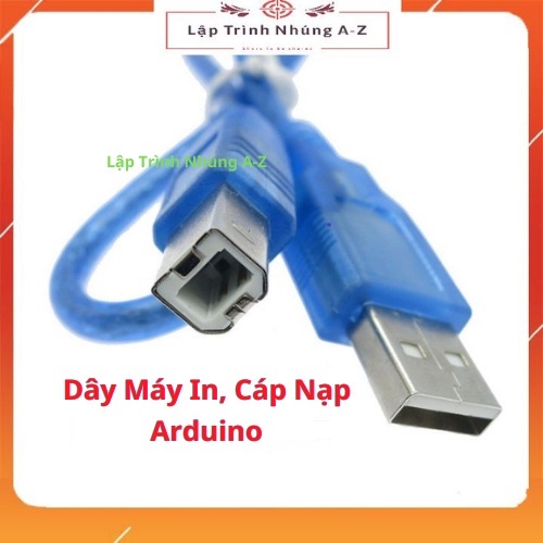 [Lập Trình Nhúng A-Z][G2] Dây Máy In, Cáp Nạp Arduino Dài 30Cm/50Cm/100Cm