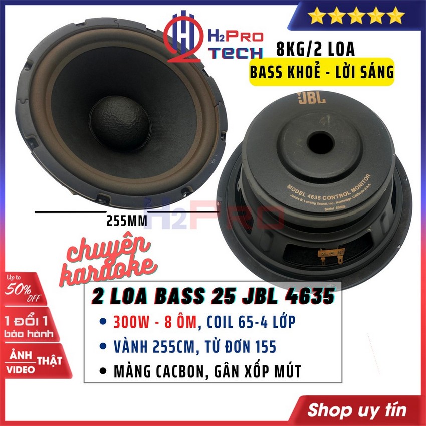 2 Loa Bass 25 Jbl 4635 300W Coil 65 4 Lớp, Từ 155-Gân Xốp Mút-Màng Cacbon, Loa Rời Bass 25 Cao Cấp-Đánh Khoẻ-H2Pro Tech
