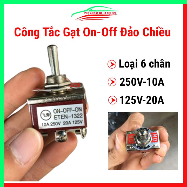 Công tắc gạt 6 chân 3 vị trí On-Off-On 250V-10A, 125V-20A dùng đảo chiều động cơ