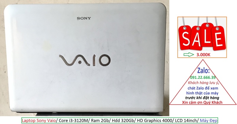 Bảng giá Laptop Sony Vaio/ Core i3-3120M/ Ram 2Gb/ Hdd 320Gb/ HD Graphics 4000/ LCD 14inch/ Máy Đẹp Phong Vũ