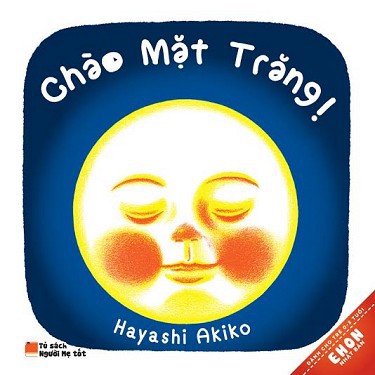 Sách - ehon 0-3 tuổi chào mặt trăng tái bản 2019| - tái bản 2019