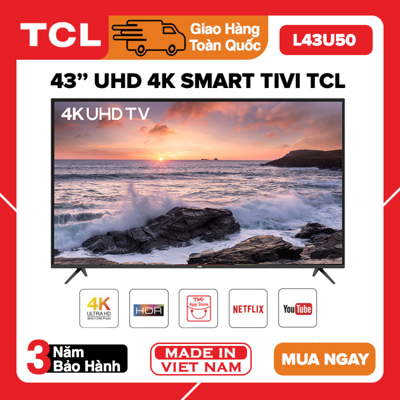 Bảng giá Smart Tivi TCL 43 inch UHD 4K - Model L43U50 HDR, Mirco Dimming, Dolby, T-Cast, Tivi Giá Rẻ - Bảo Hành 3 Năm