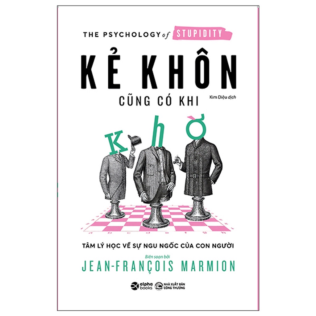 Sách - Kẻ Khôn Cũng Có Khi Khờ (Jean-Fracois Marmion)
