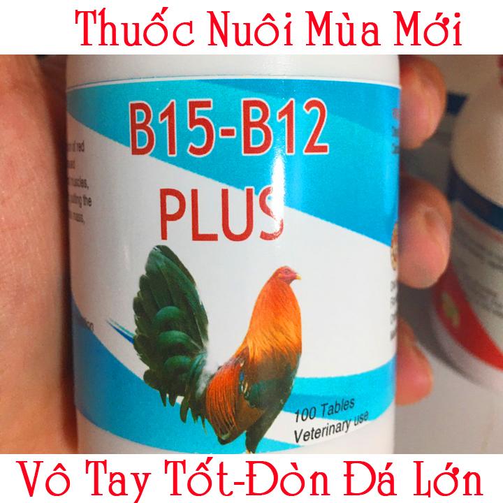 B15 B12 Hộp Plus Hộp 100 Viên Sản Phẩm Cao Cấp Cho Mùa Giải Mới-Nuôi Gà Đá Bo Lớn Vô Tay Tốt