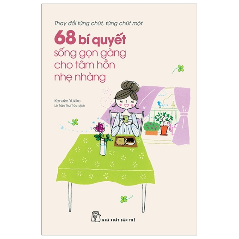 68 Bí Quyết Sống Gọn Gàng Cho Tâm Hồn Nhẹ Nhàng