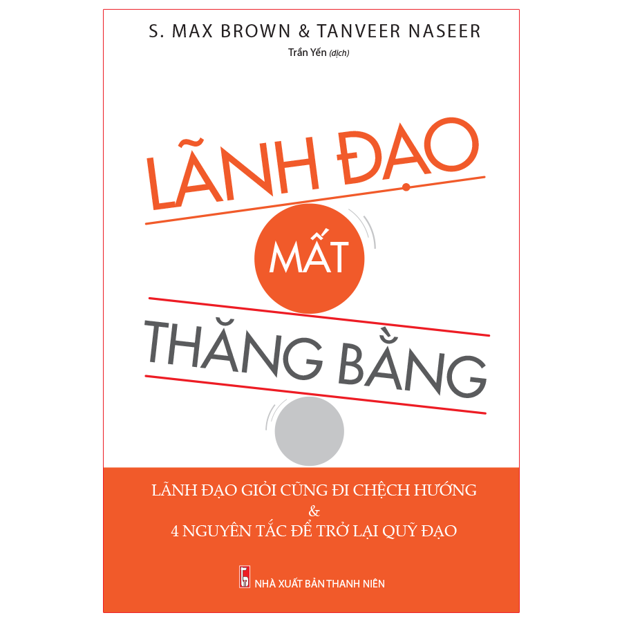 Sách: lãnh đạo mất thăng bằng - 4 nguyên tắc để trở về quỹ đạo