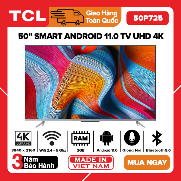 Bảng giá Smart Voice Tivi TCL 50 inch UHD 4K - Model 50P725 Android 11.0, Điều khiển giọng nói, RAM 2.0GB, Bluetooth 5.0, Wifi 2.4+5Ghz, DVB-T2, HDR, Dolby Atmos, Chromecast Built-in, Netflix, Prime Video, Tivi Giá Rẻ - Bảo Hành 3 Năm