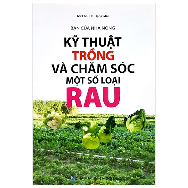 Fahasa - kỹ thuật trồng và chăm sóc một số loại rau