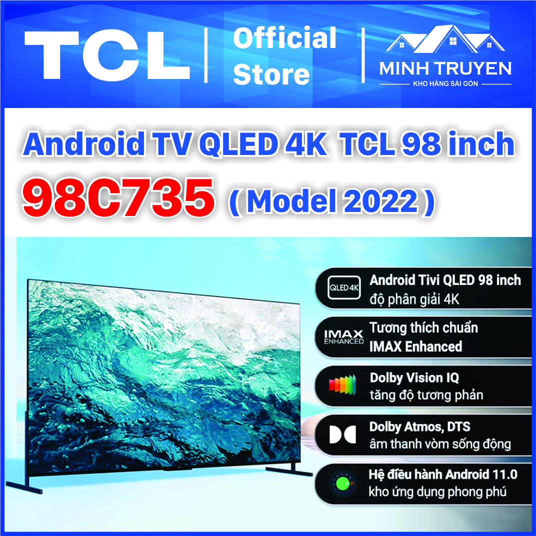 Android Tivi QLED TCL 4K 98 inch 98C735 ( Mới ra mắt 2022)