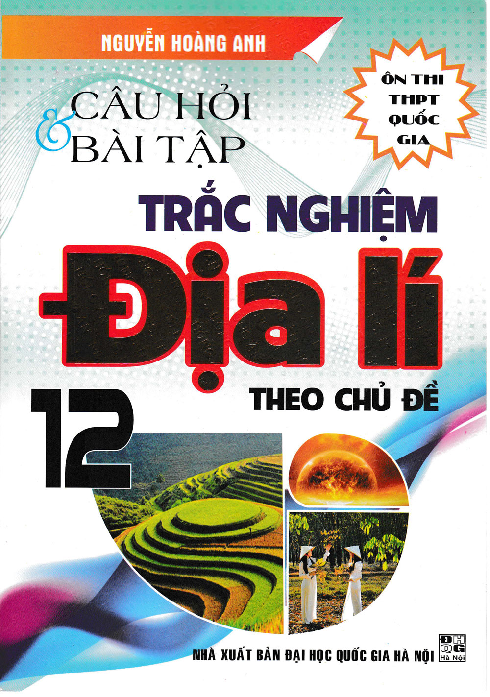 CÂU HỎI VÀ BÀI TẬP TRẮC NGHIỆM ĐỊA LÍ THEO CHỦ ĐỀ 12