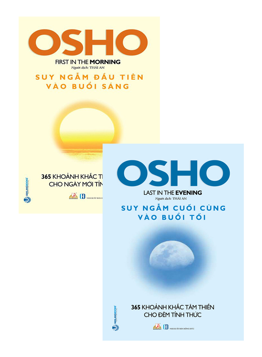 Combo Osho Suy Ngẫm Đầu Tiên Vào Buổi Sáng + Suy Ngẫm Cuối Cùng Vào Buổi Tối (Bộ 2 Cuốn)